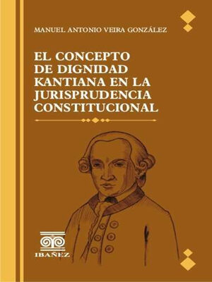 cover image of El concepto de dignidad kantiana en la jurisprudencia constitucional